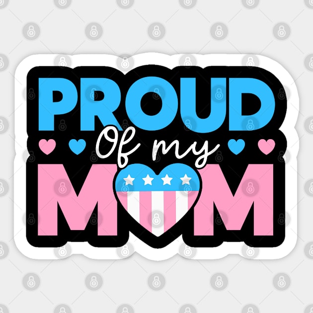 Gay Pride Proud Of My Mom Trans LGBT Pride Month Sticker by Toeffishirts